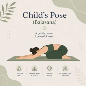 Child’s Pose (Balasana) 